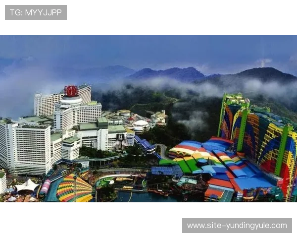 云顶赌场马来西亚旅游必访景点与周边娱乐设施推荐指南